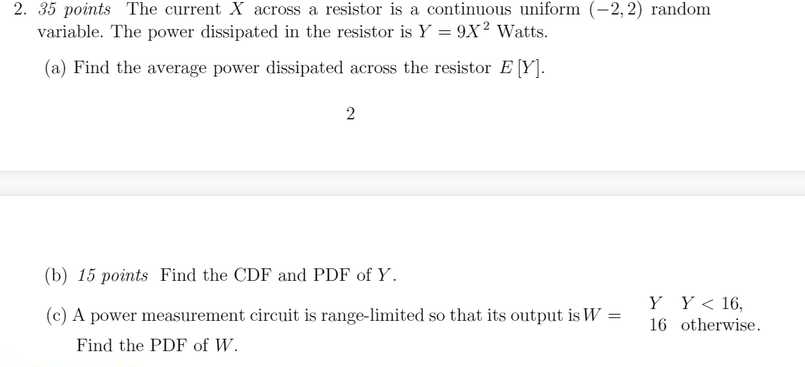  2. 35 points The current X across a resistor is a