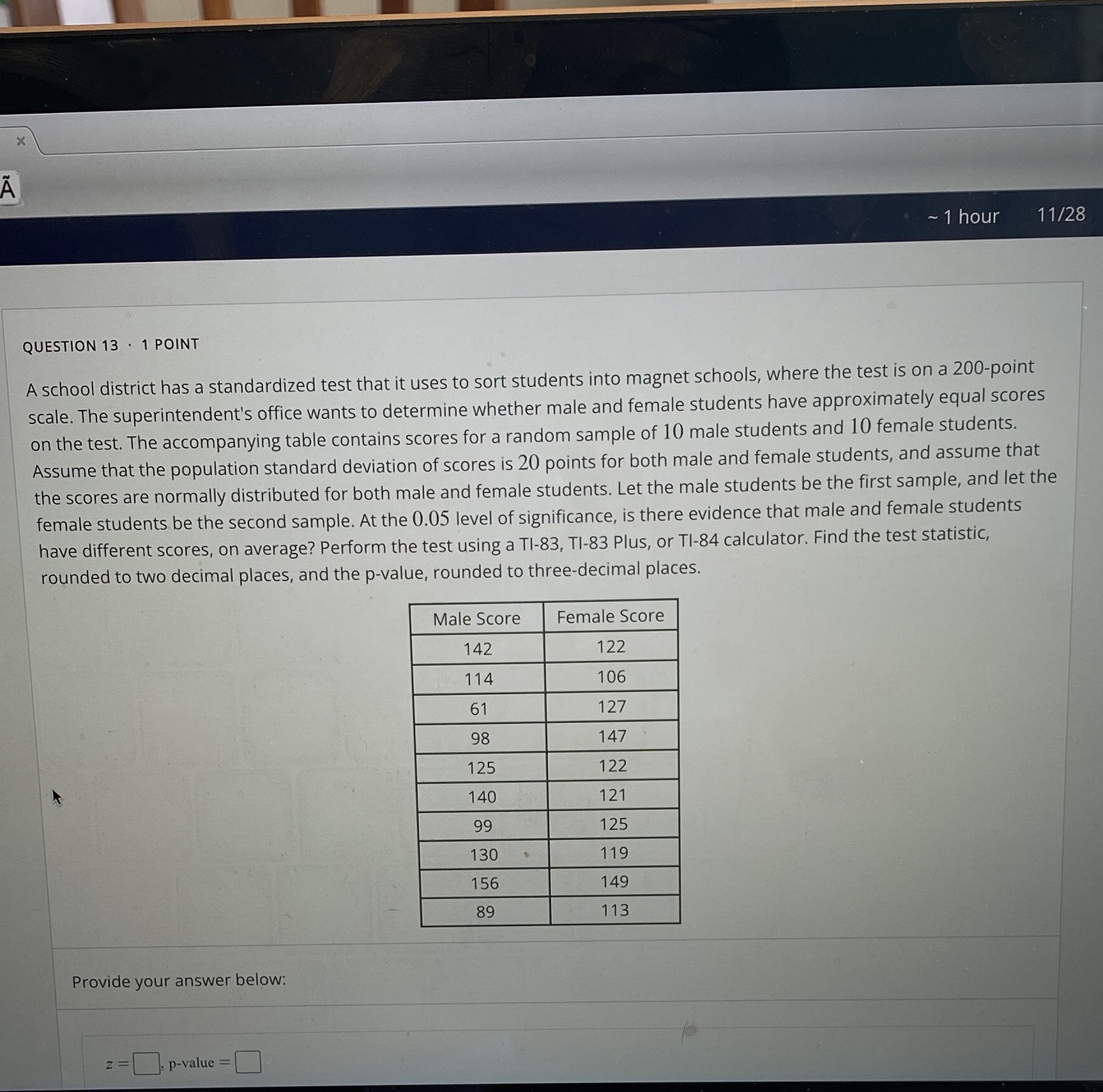  x A ~ 1 hour 11/28 QUESTION 13 . 1 POINT