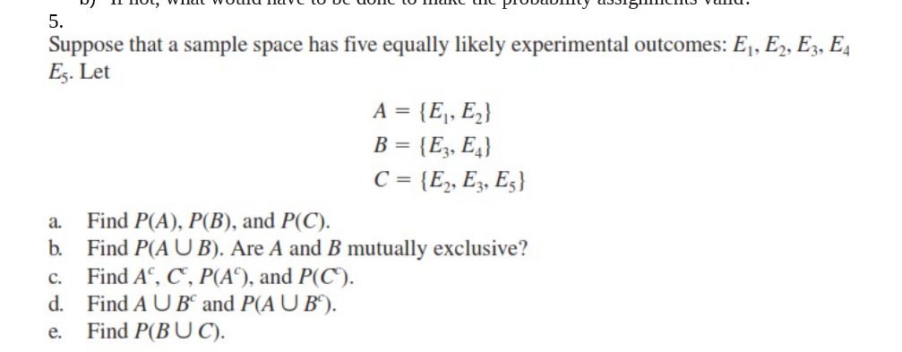 5. Suppose that a sample space has five equally likely experimental