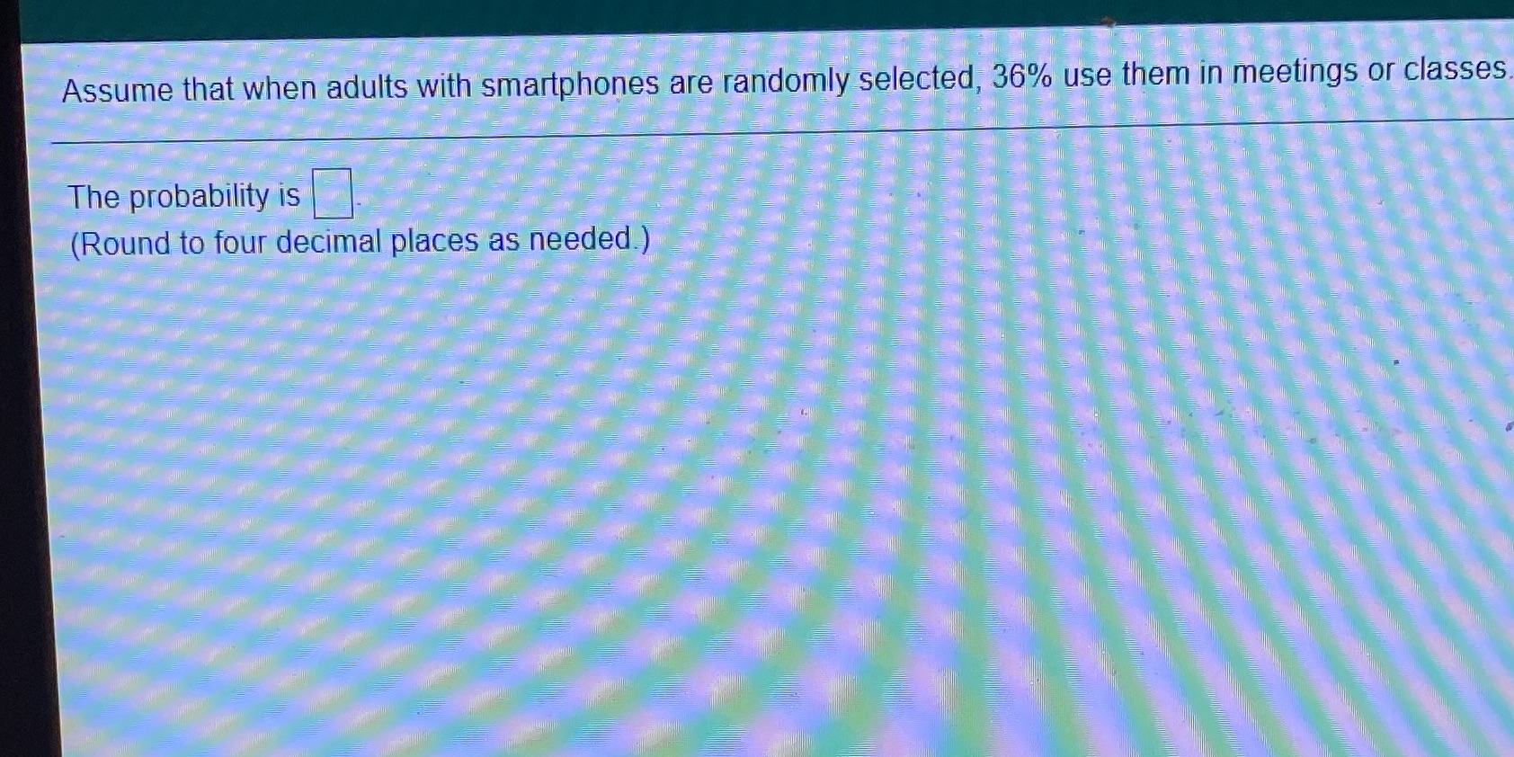 If 9 adults smartphone users are randomly selected, find the probability that