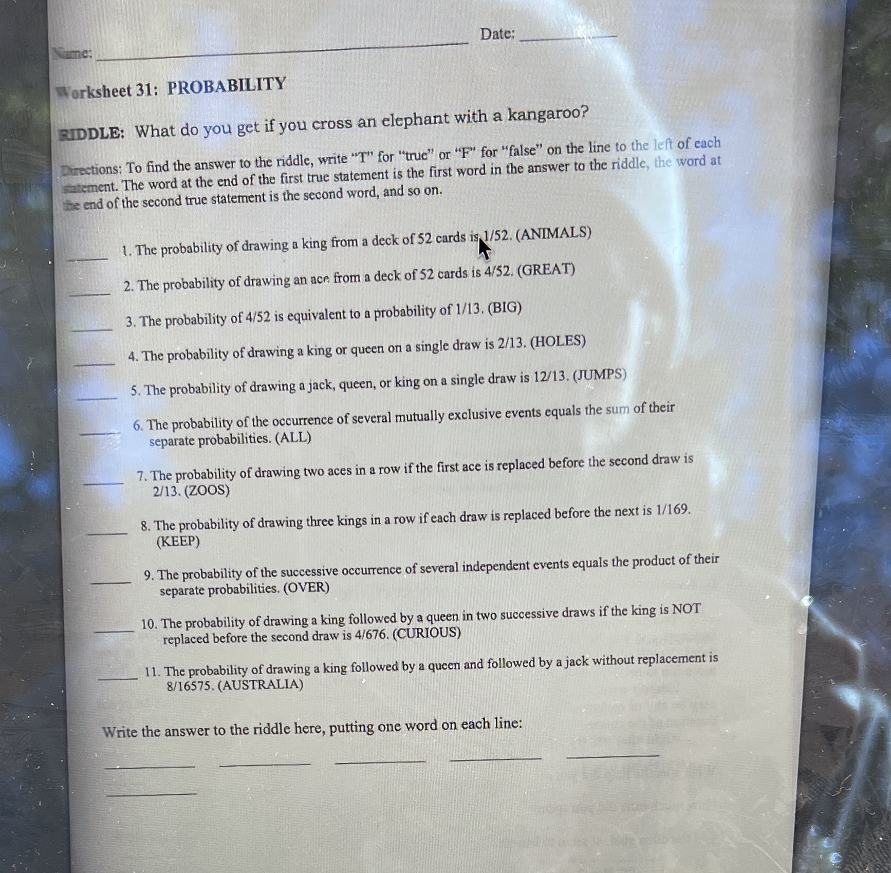 izmC Date: Worksheet 31: PROBABILITY RIDDLE: What do you get if