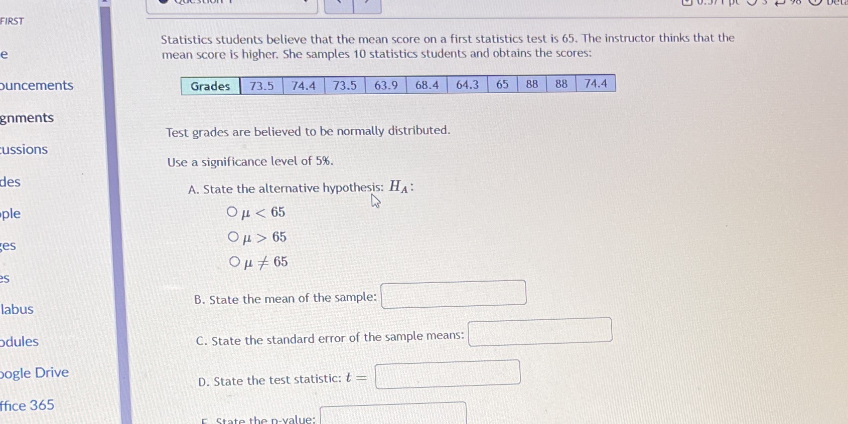  FIRST Statistics students believe that the mean score on a first