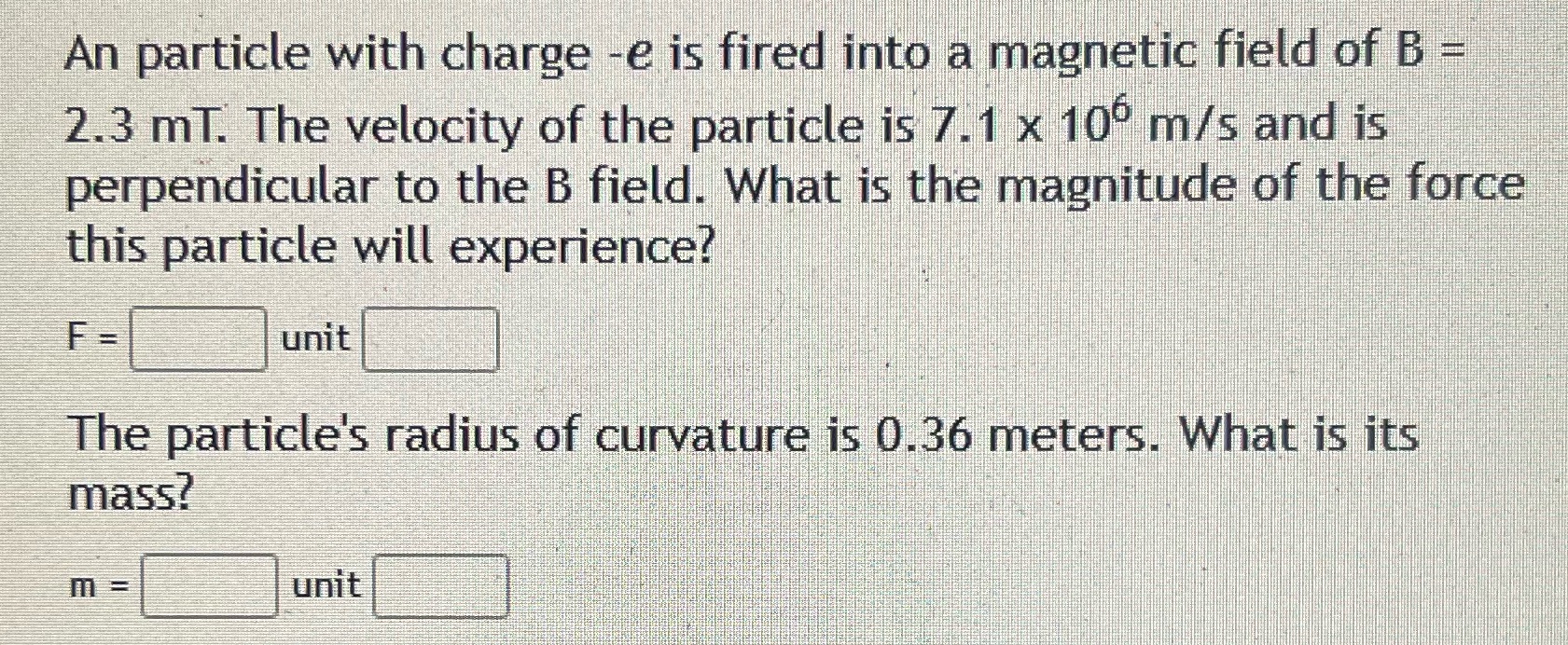 An particle with charge -e is fired into a magnetic field