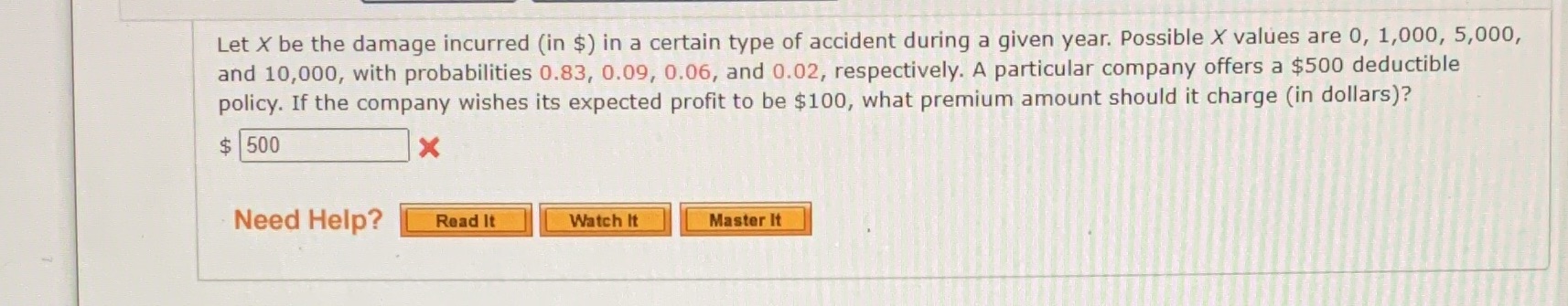  Let X be the damage incurred (in $) in a certain