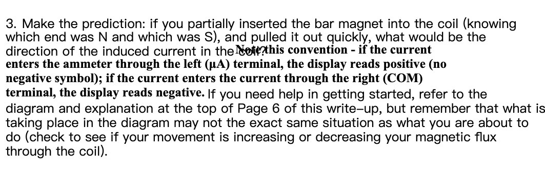 3. Make the prediction: if you partially inserted the bar magnet