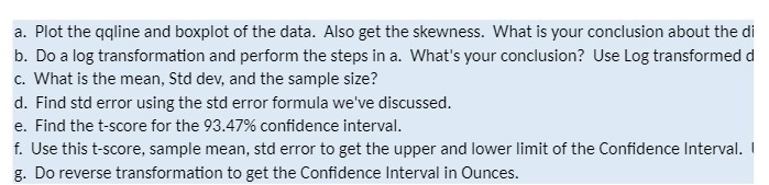  a. Plot the qqline and boxplot of the data. Also get