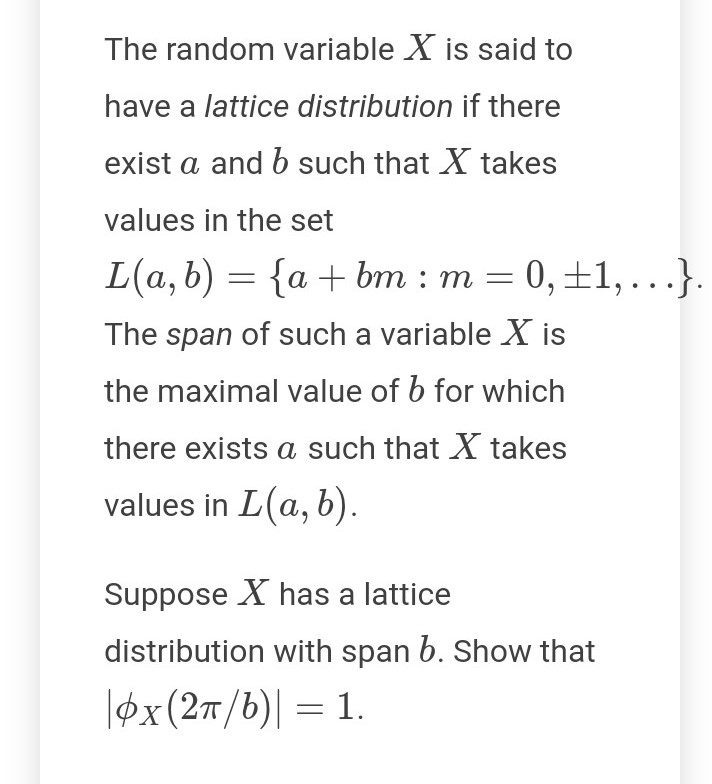  The random variable X is said to have a lattice distribution