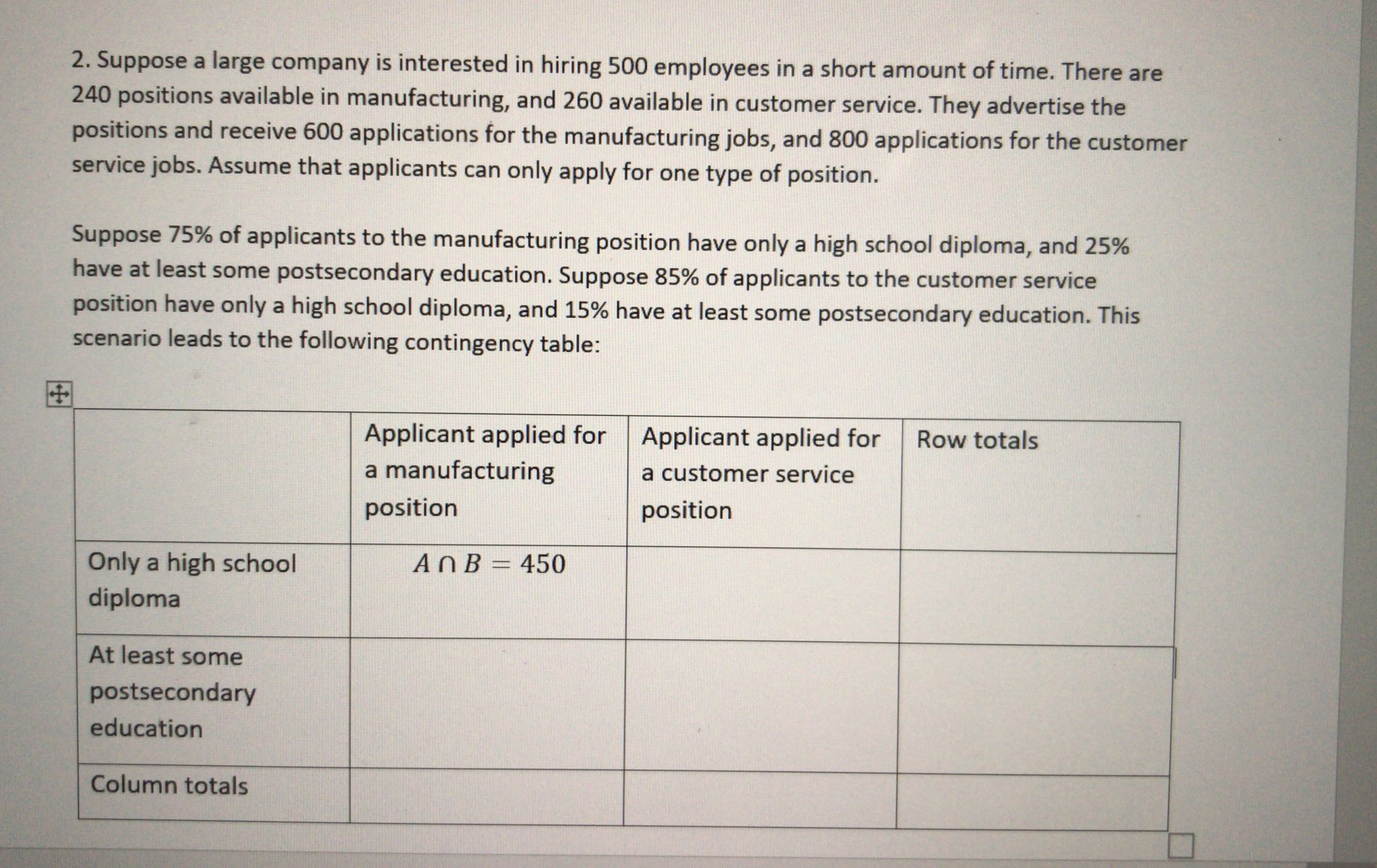 I need help please 2. Suppose a large company is interested in