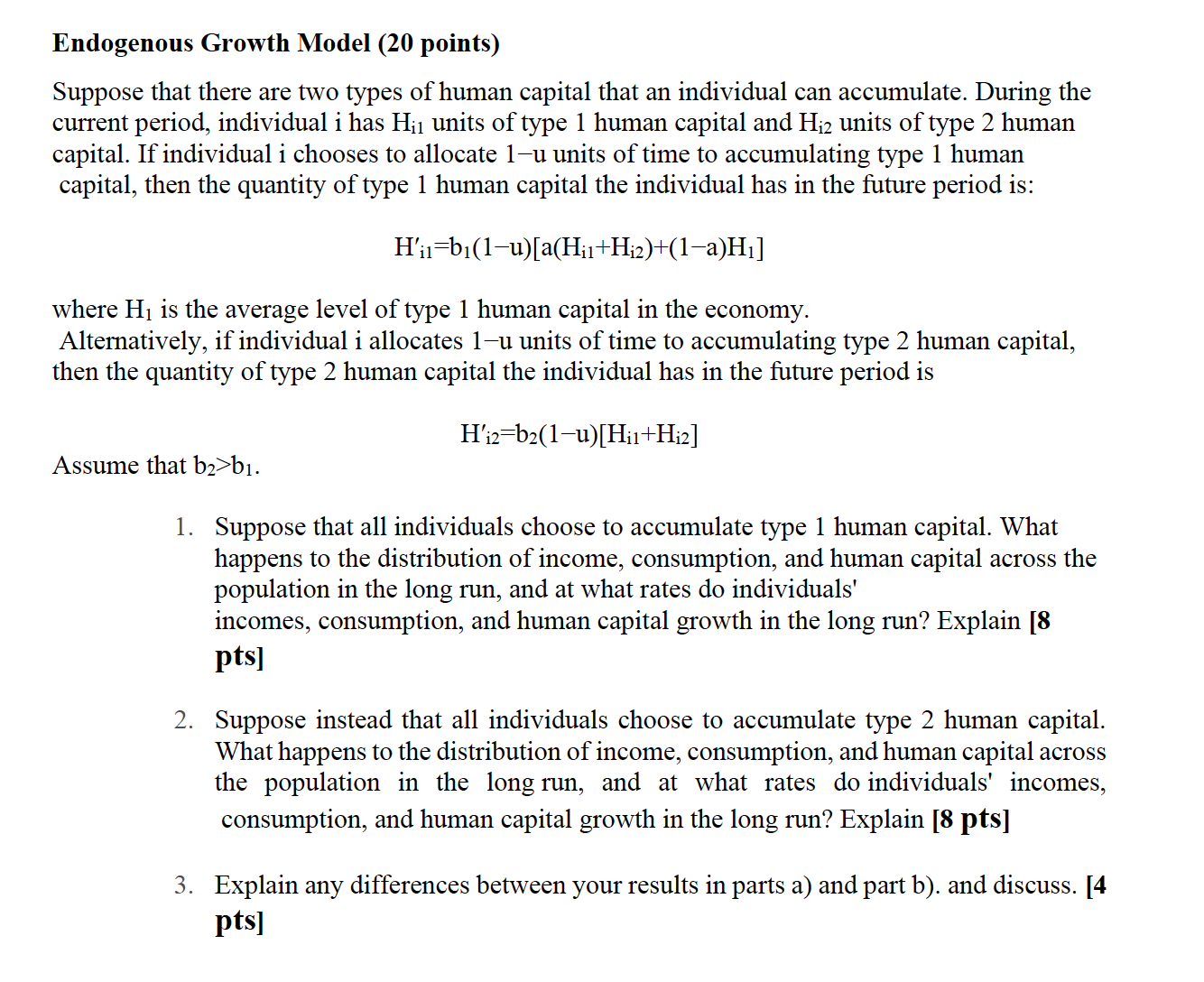 Endogenous Growth Model (20 points) Suppose that there are two types