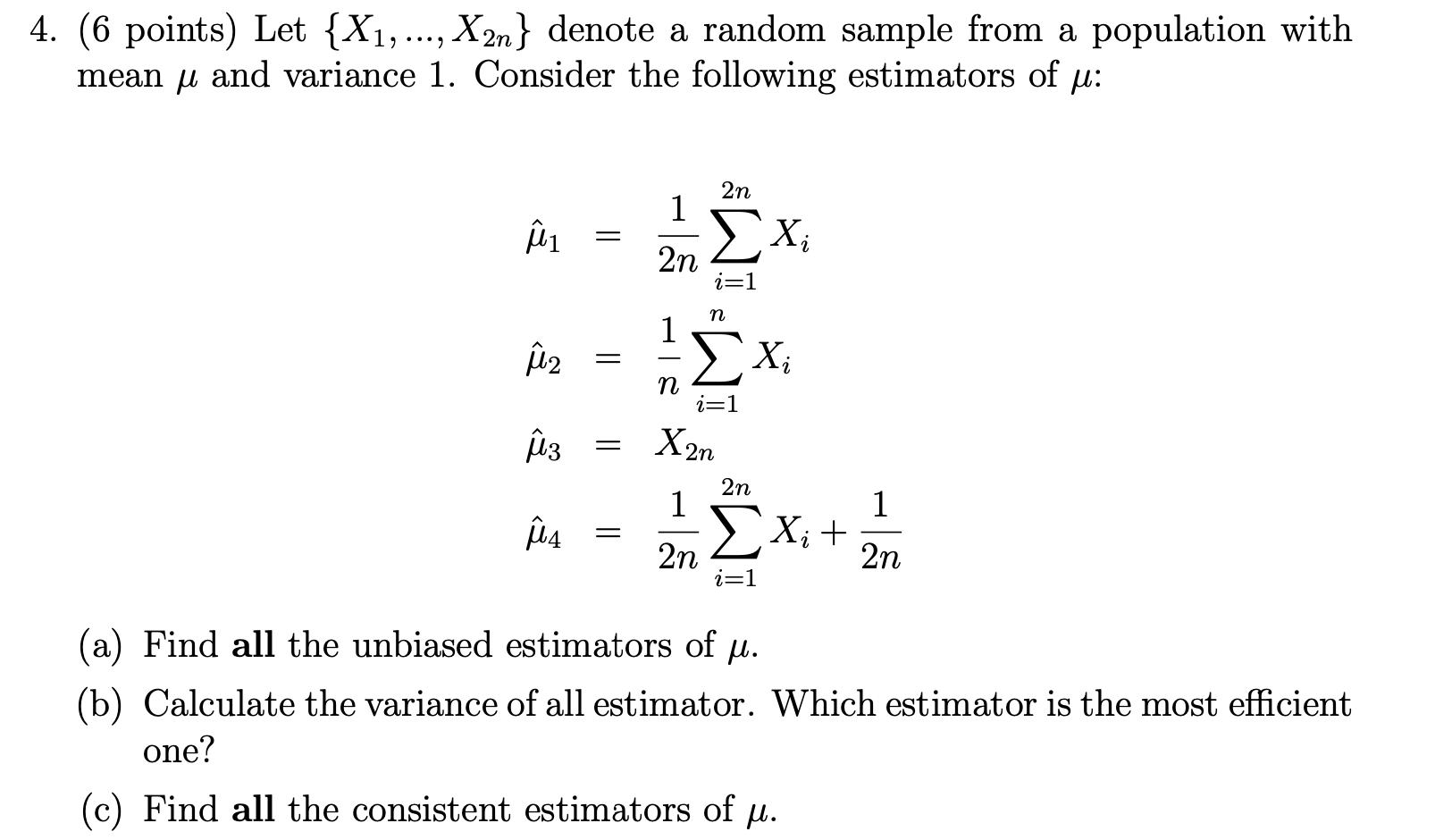  4. (6 points) Let {X1, ..., X2n} denote a random sample