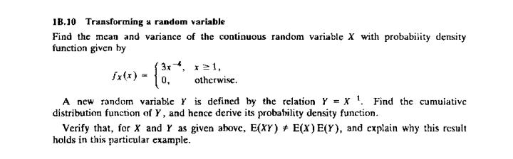 Provide correct answers. 18.10 Transforming a random variable Find the mean and