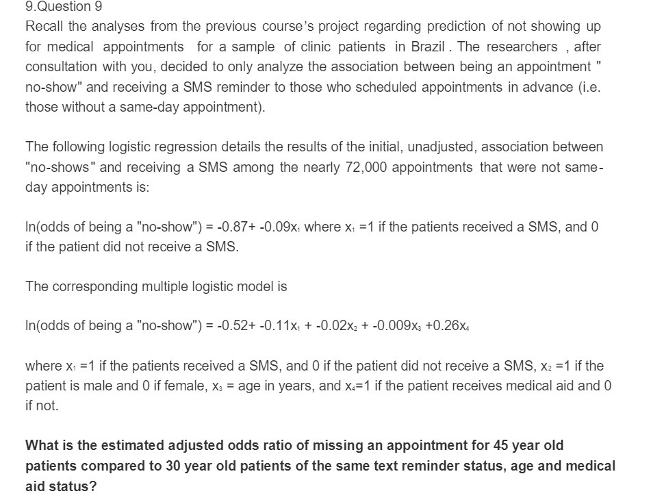 9. Question 9 Recall the analyses from the previous course's project