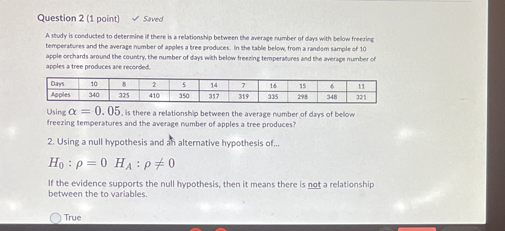True or false Question 2 (1 point) Saved A study is conducted