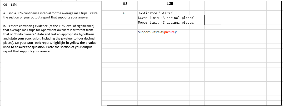 Q3 12% a. Find a 90% condence interval for the average
