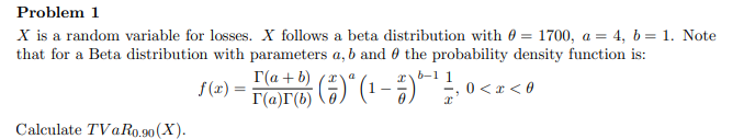 X is a random variable for losses. X follows a beta distribution