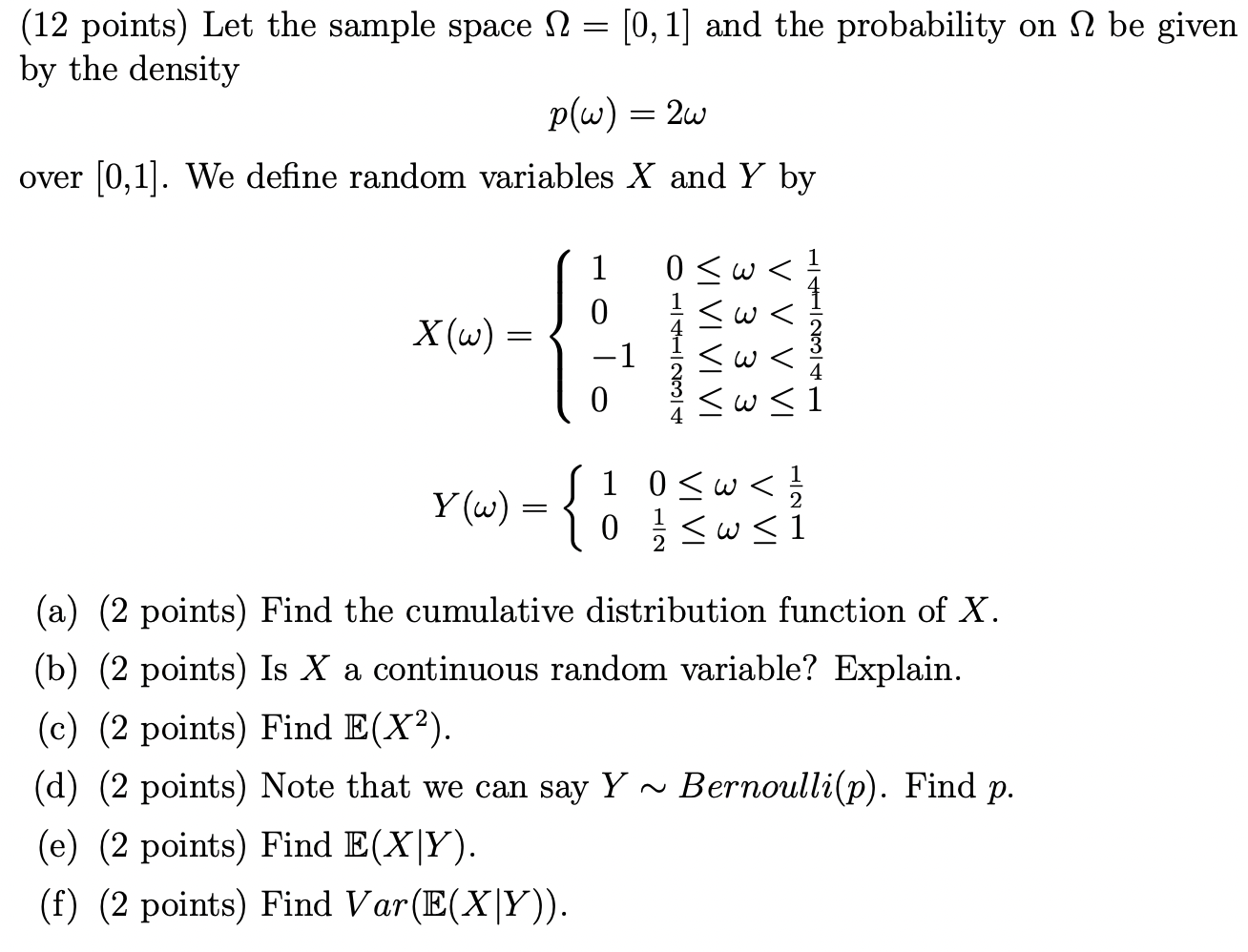  (12 points) Let the sample space S = [0, 1] and