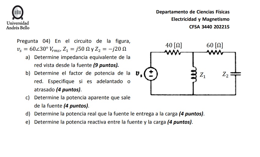 Universidad Andrs Bello Pregunta 04) En el circuito de la figura, =