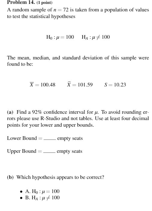  Problem 14. (1 point) A random sample of n = 72