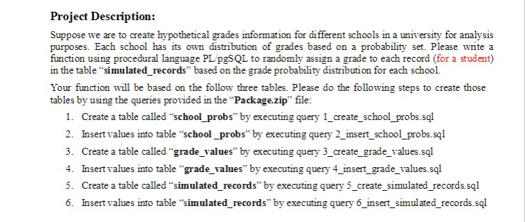  Project Description: Suppose we are to create hypothetical grades information for
