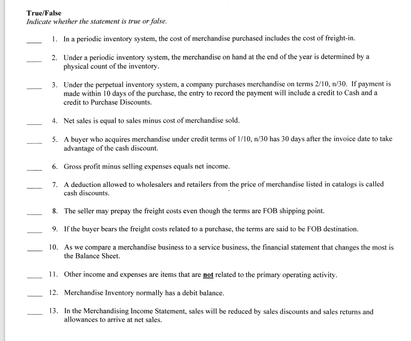  True/False Indicate whether the statement is true or false. 1. In