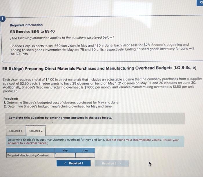 applies to the questions displayed below.) Shadee Corp. expects to sell 560