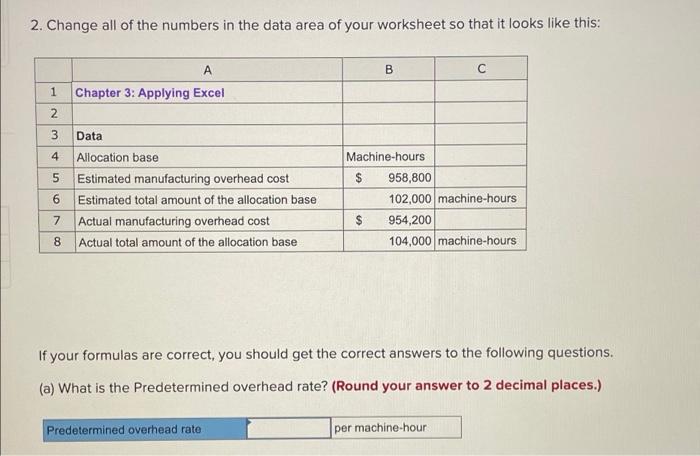 in all cells that contain question marks. For example, in cell B13