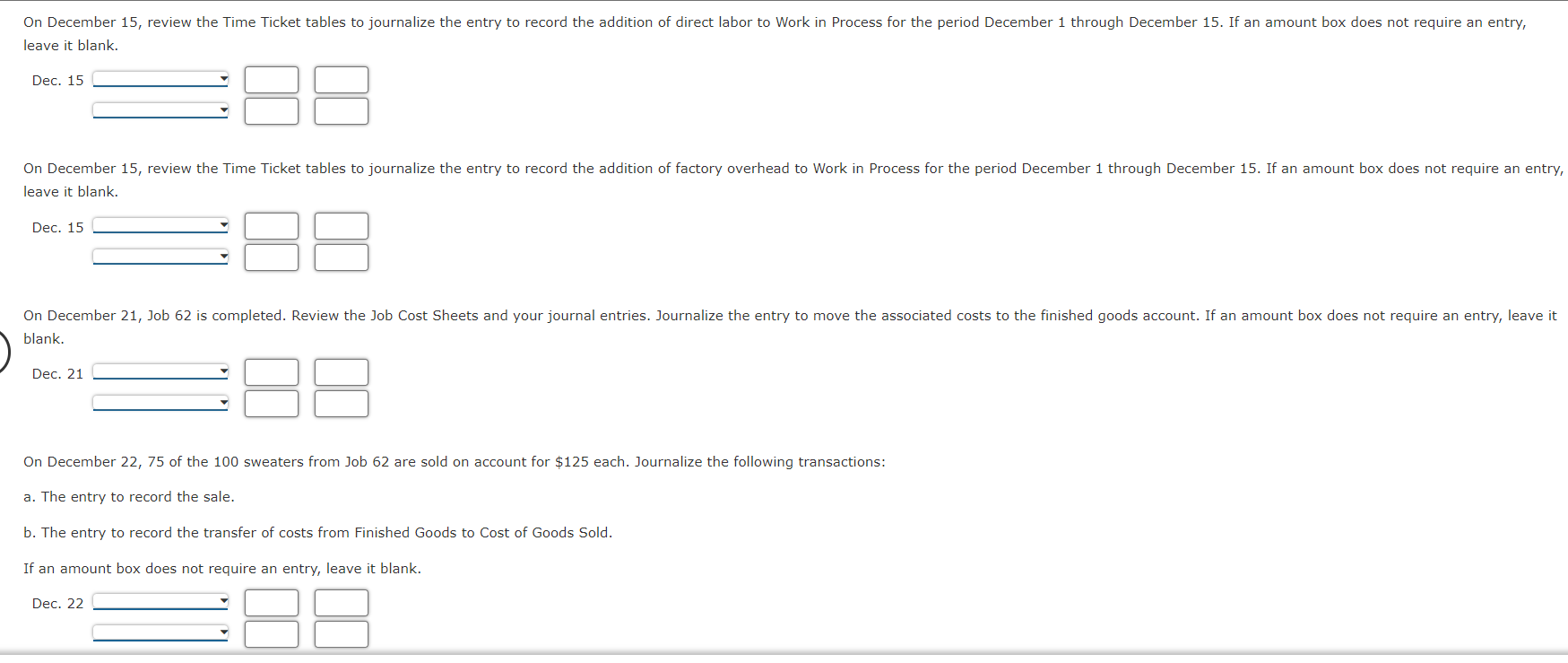 hours per week) and one office manager/knitting supervisor (this employee works 20