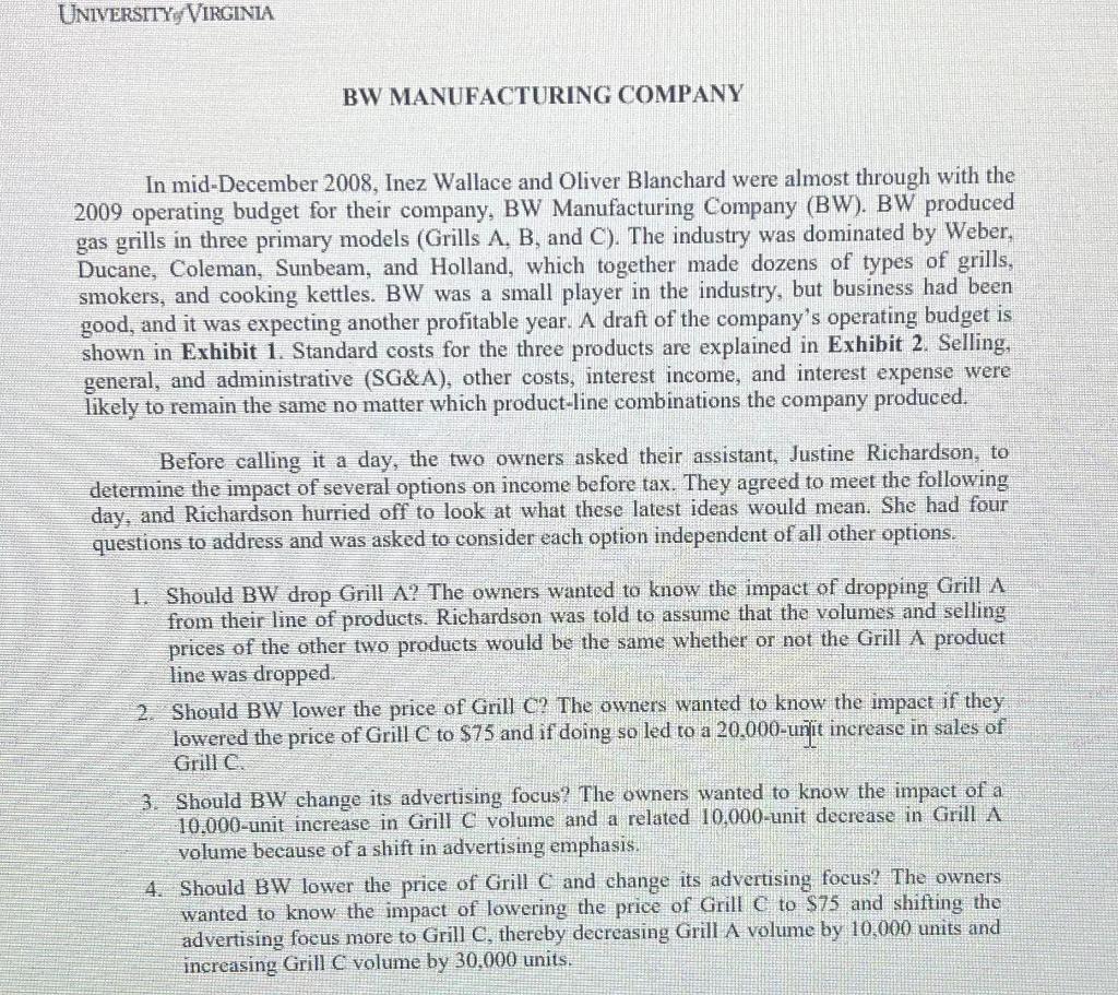 Above is the Case study and information needed to answer the