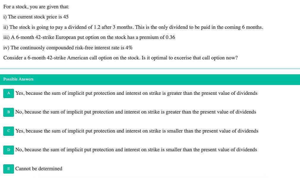 For a stock, you are given that: i) The current stock