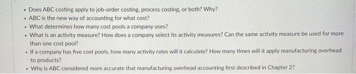  . Does ABC costing apply to job-order costing process costing, or