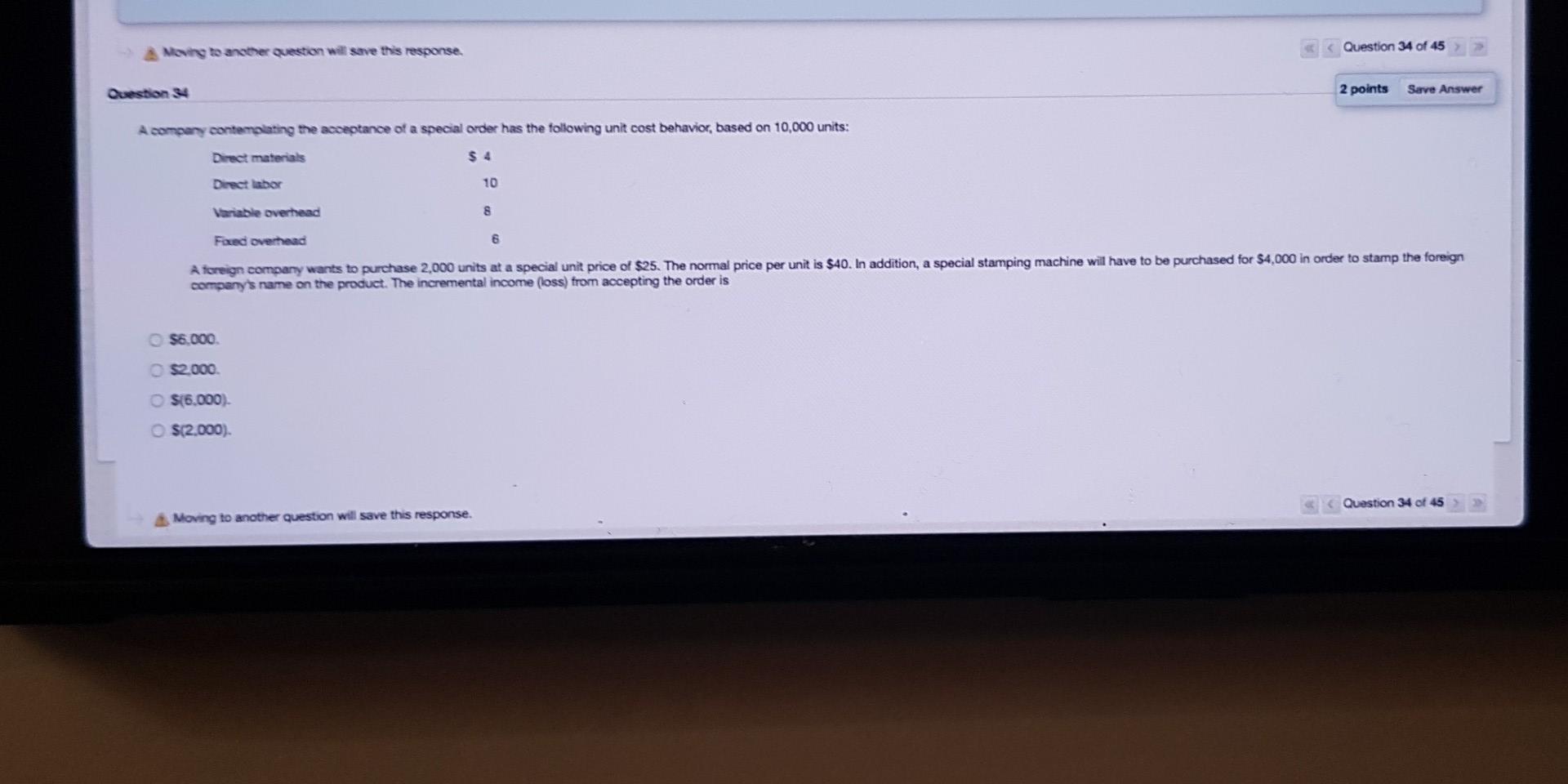  Moving to another question will save this response. Question 34 of