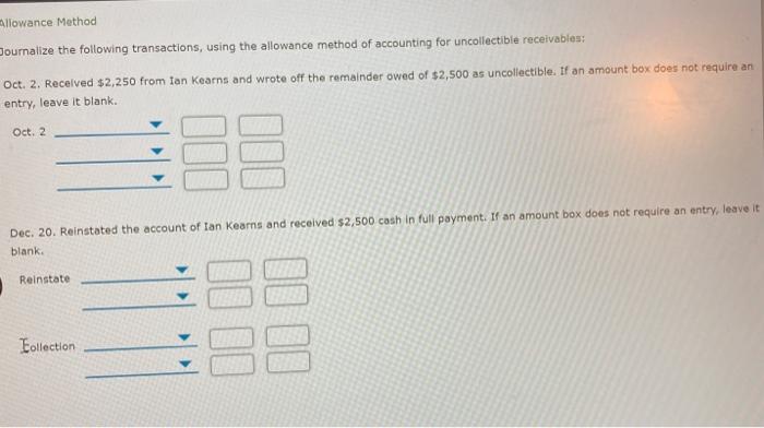  Allowance Method Journalize the following transactions, using the allowance method of