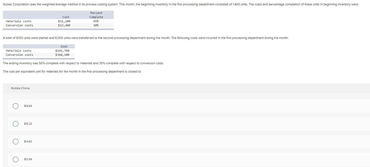  Gunes Corporation uses the weighted-average method in its process costing system.