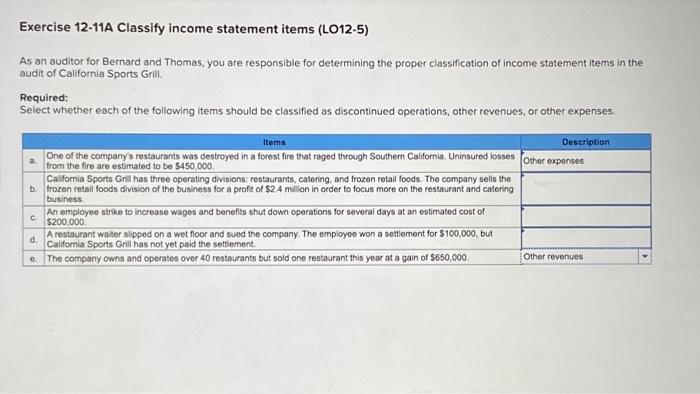  Exercise 12-11A Classify income statement items (LO12-5) As an auditor for