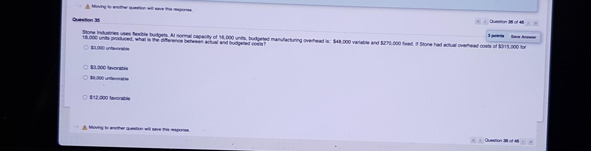  Moving to another question will save this response. Question 35 Question