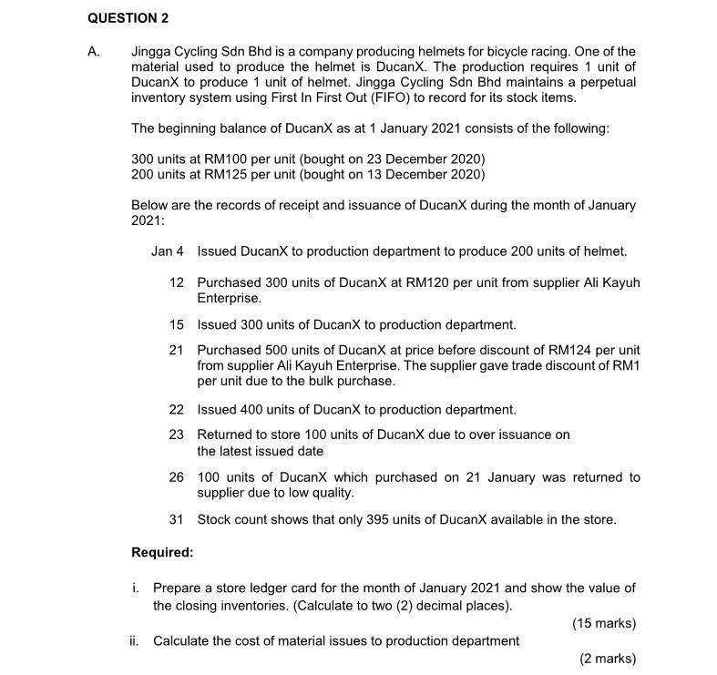 please answer all questions QUESTION 2 A. Jingga Cycling Sdn Bhd is