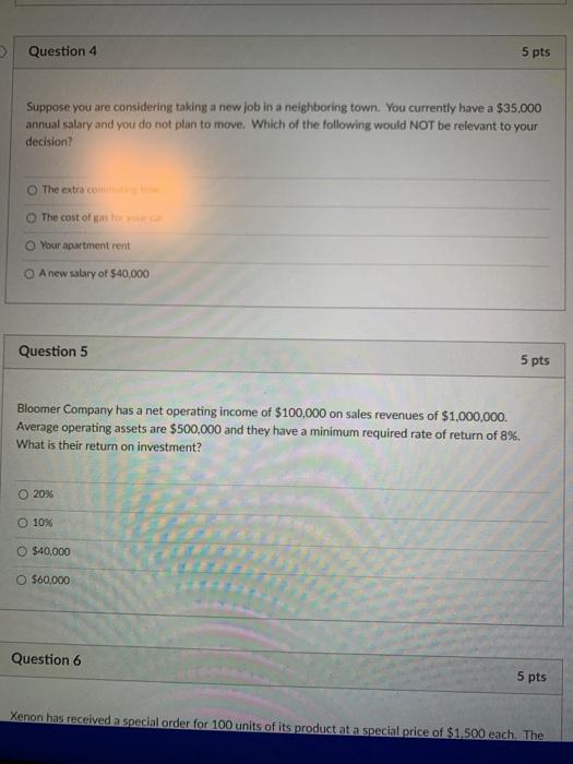  Question 4 5 pts Suppose you are considering taking a new