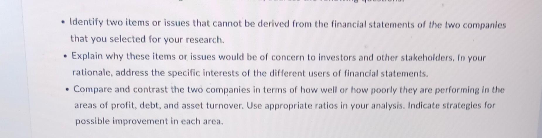  - Identify two items or issues that cannot be derived from