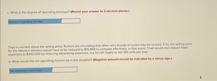 $270,000. If your worksheet is operating properly, the degree of operating leverage