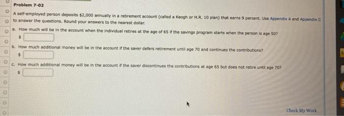  @o OOOOOOOO Problem 7-02 A self-employed person deposits $2,000 annually in