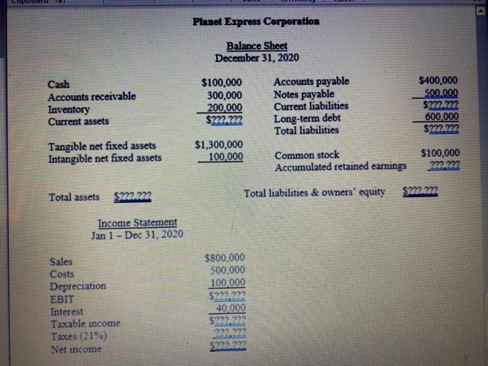 fill in the missing values on the balance sheet and income statement.