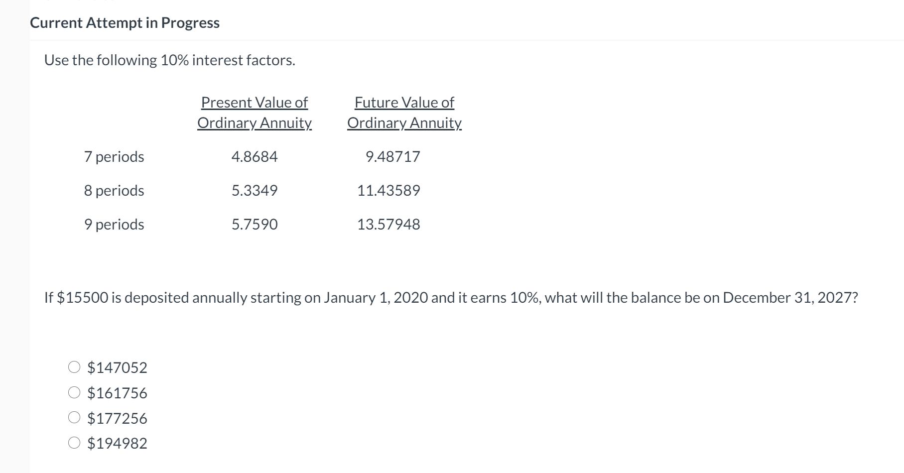 Current Attempt in Progress Use the following 10% interest factors. Present