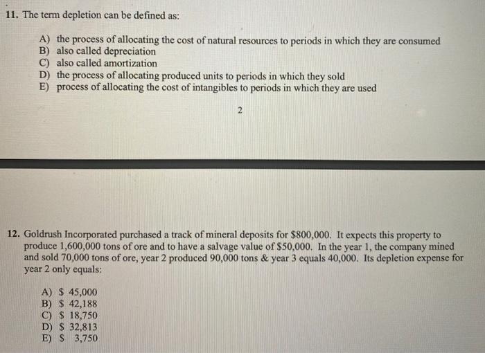  11. The term depletion can be defined as: A) the process