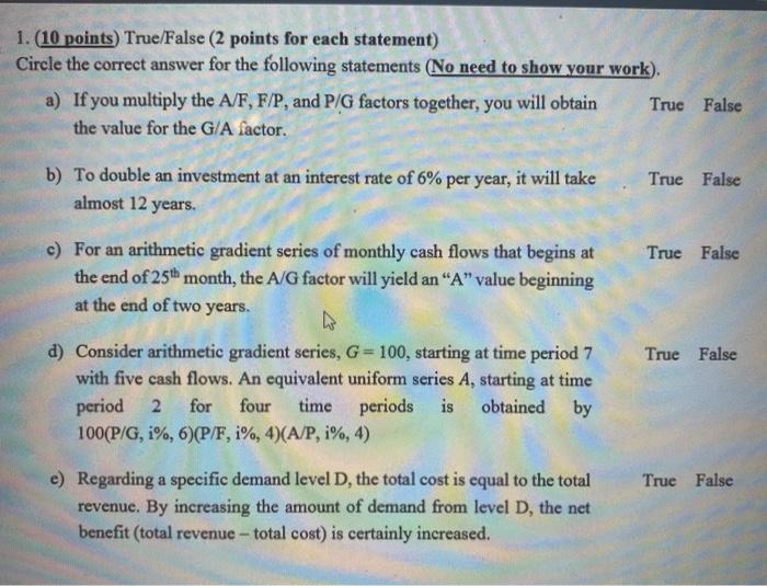  1. (10 points) True/False (2 points for each statement) Circle the