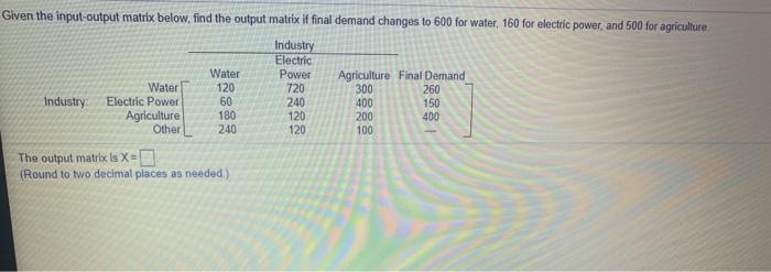  Given the input-output matrix below, find the output matrix if final