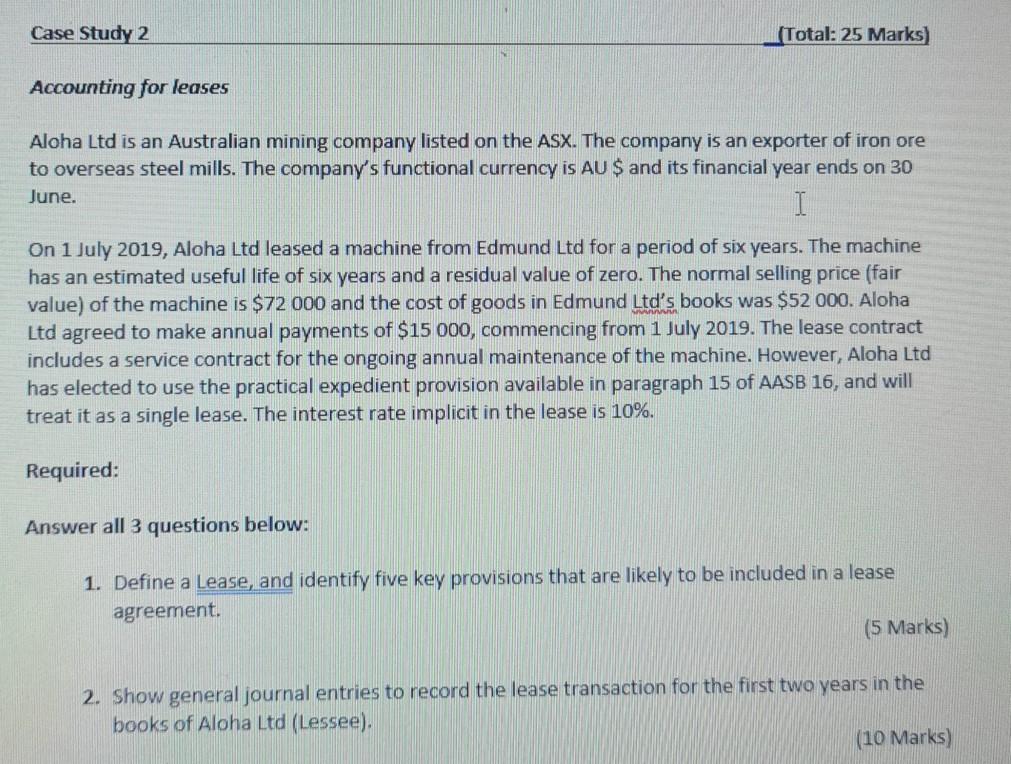  Case Study 2 Total: 25 Marks) Accounting for leases Aloha Ltd