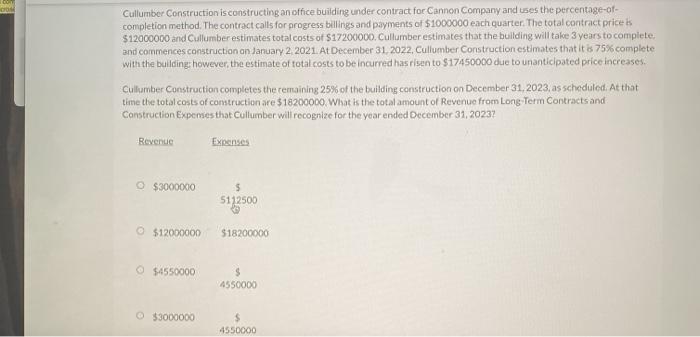  Cullumber Construction is constructing an office building under contract for Cannon