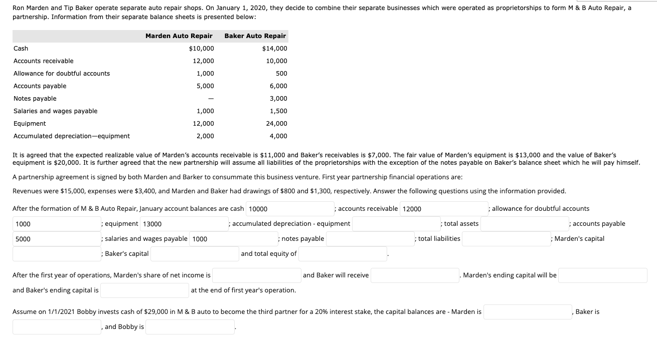 Help me complete this please Ron Marden and Tip Baker operate separate