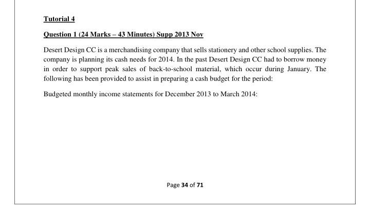 Tutorial 4 Question 1 (24 Marks - 43 Minutes) Supp 2013