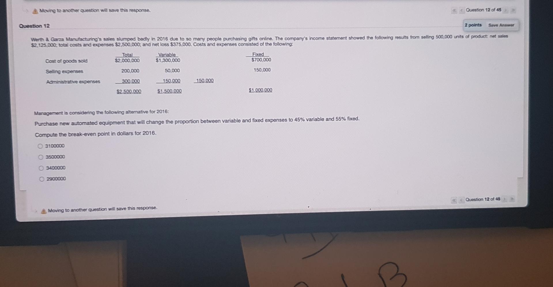 Moving to another question will save this response. Question 12 of